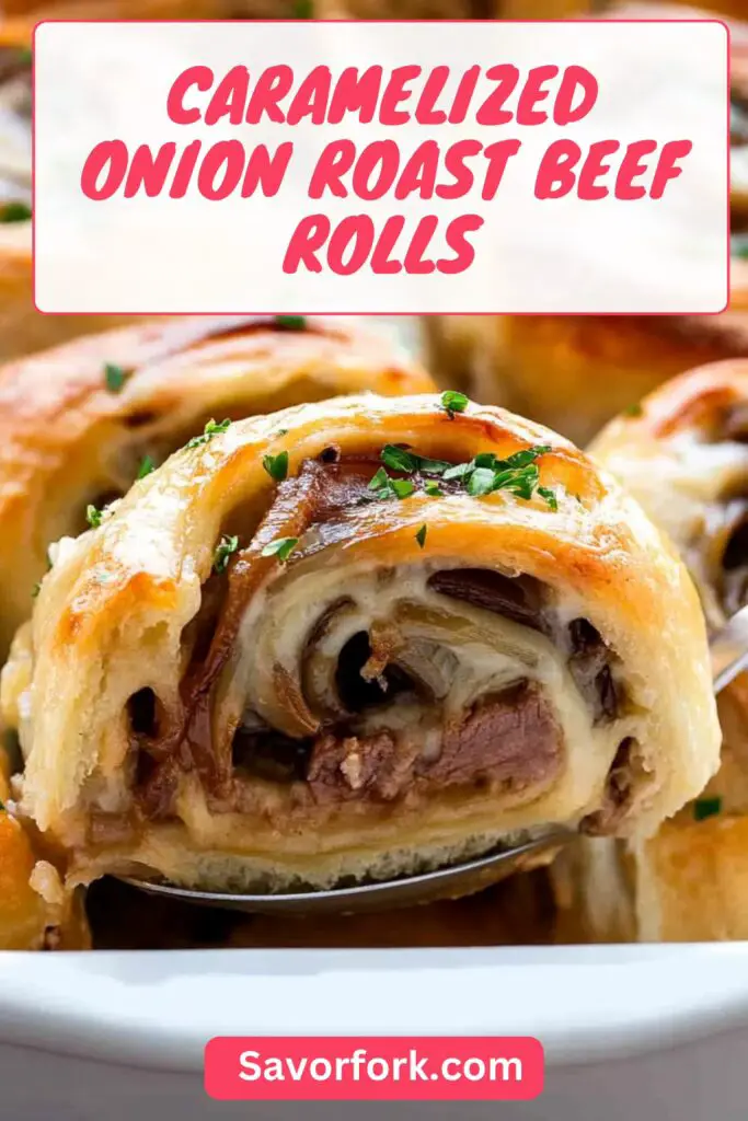 Caramelized Onion Roast Beef Rolls Pin